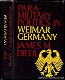 Paramilitary Politics in Weimar Germany